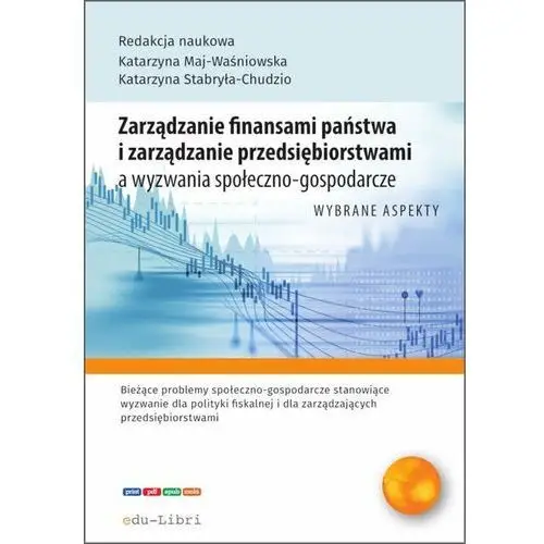 Zarządzanie finansami państwa i zarządzanie przedsiębiorstwami a wyzwania społeczno-gospodarcze