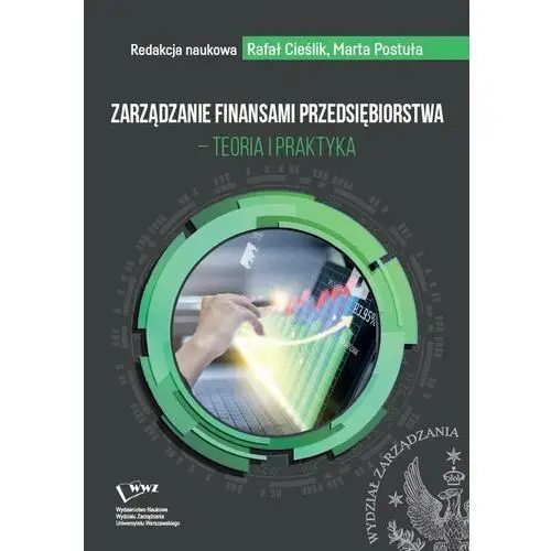 Zarządzanie finansami przedsiębiorstwa - teoria i praktyka