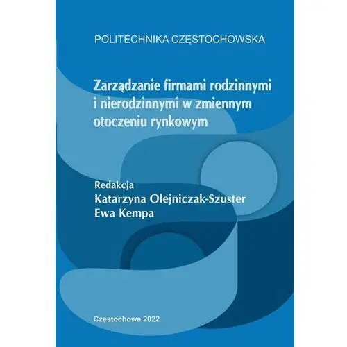 Zarządzanie firmami rodzinnymi i nierodzinnymi w zmiennym otoczeniu rynkowym