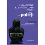 Zarządzanie kompetencjami kobiet w policji Wyższa szkoła policji w szczytnie Sklep on-line