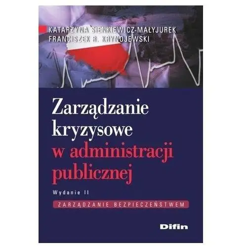 Zarządzanie kryzysowe w administracji publ. w.2016 Sienkiewicz-Małyjurek Katarzyna