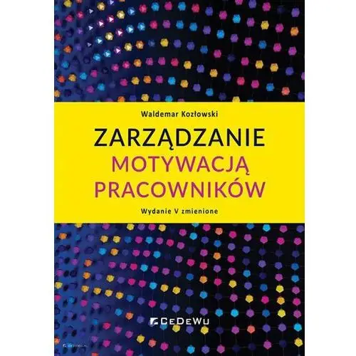 Zarządzanie motywacją pracowników