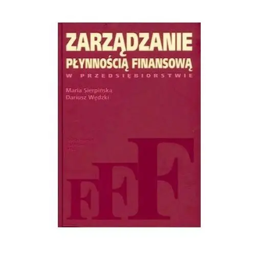 Zarządzanie płynnością finansową w przedsiębiorstwie