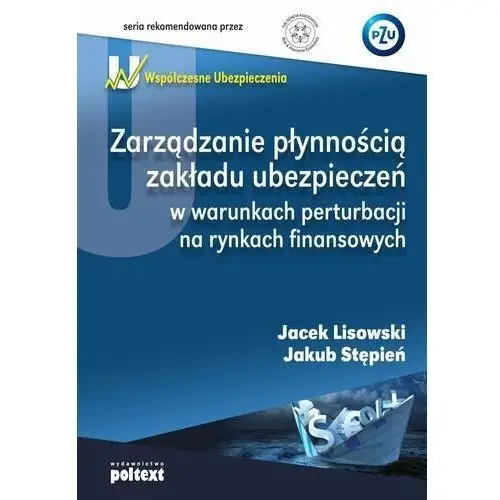 Zarządzanie płynnością zakładu ubezpieczeń w warunkach perturbacji na rynkach finansowych