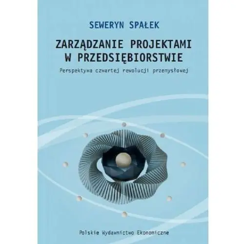 Zarządzanie projektami w przedsiębiorstwie. Perspektywa czwartej rewolucji przemysłowej