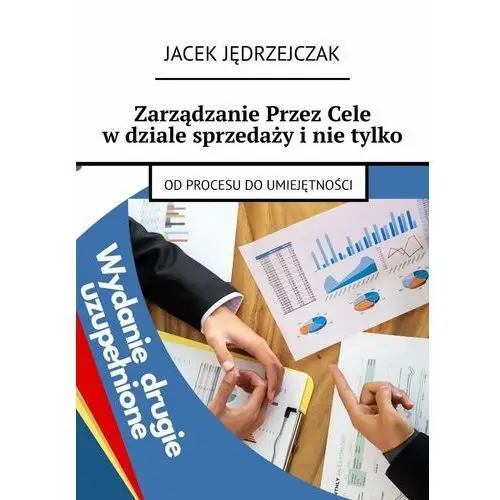 Zarządzanie przez cele w dziale sprzedaży i nie tylko. Od procesu do umiejętności