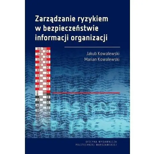 Zarządzanie ryzykiem w bezpieczeństwie informacji organizacji