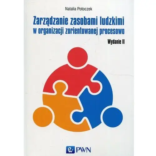 Zarządzanie zasobami ludzkimi w organizacji zorientowanej procesowo