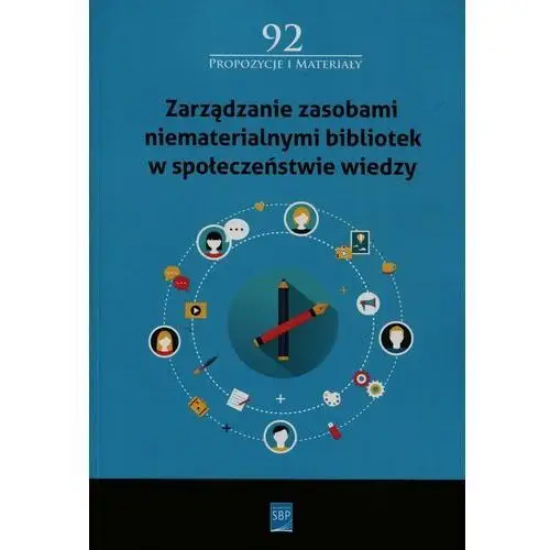 Zarządzanie zasobami niematerialnymi bibliotek w społeczeństwie wiedzy