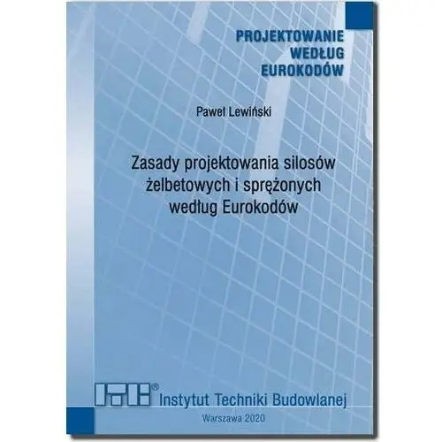 Zasady projektowania silosów żelbetowych i sprężonych według Eurokodów