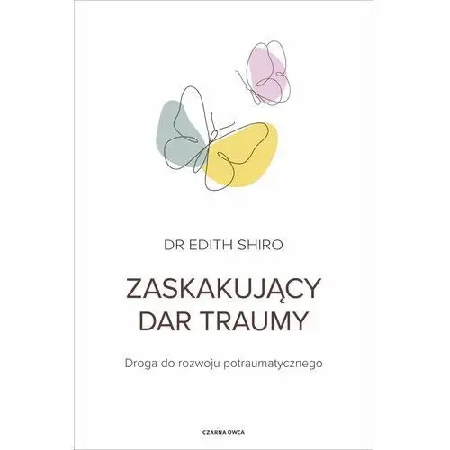 Zaskakujący dar traumy