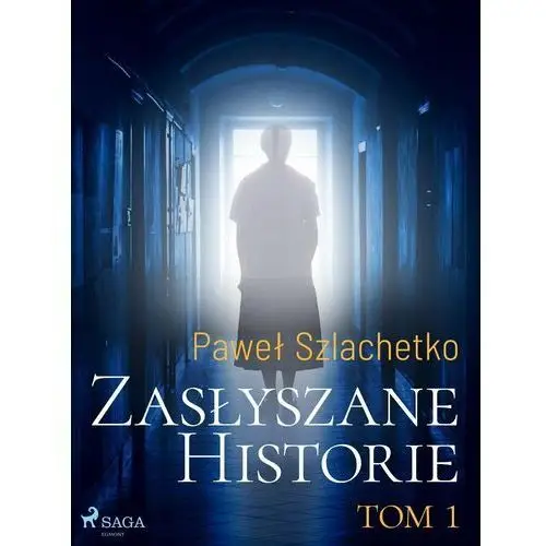 Zasłyszane historie. Tom 1