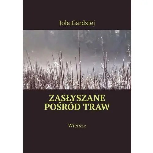 Zasłyszane pośród traw