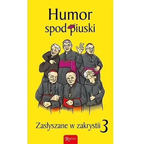 Zasłyszane w zakrystii. Tom 3. Humor spod piuski