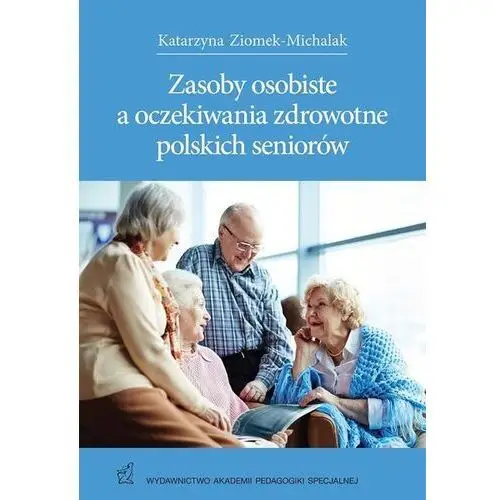 Zasoby osobiste a oczekiwania zdrowotne polskich seniorów