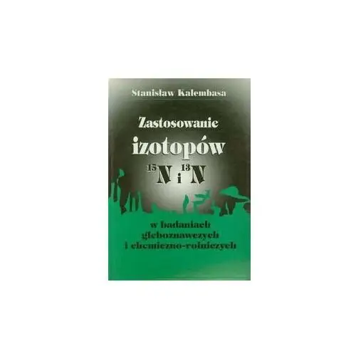 Zastosowanie izotopów w badaniach gleboznawczych i chemiczno-rolniczych