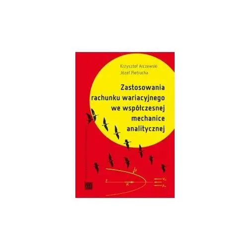 Zastosowanie rachunku wariacyjnego we współczesnej mechanice analitycznej