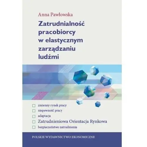 Zatrudnialność pracobiorcy w elastycznym zarządzaniu ludźmi