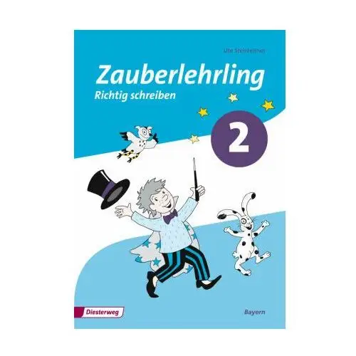 Zauberlehrling 2. Arbeitsheft. Vereinfachte Ausgangsschrift. Bayern