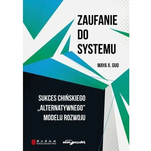 Zaufanie do systemu. Sukces chińskiego