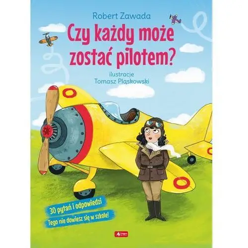 Czy każdy może zostać pilotem? Zawada robert