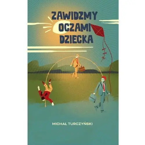 Zawidzmy oczami dziecka