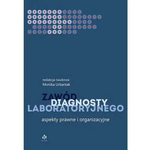 Zawód diagnosty laboratoryjnego. Aspekty prawne i organizacyjne