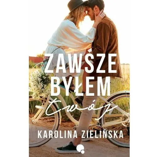 Zawsze byłem Twój