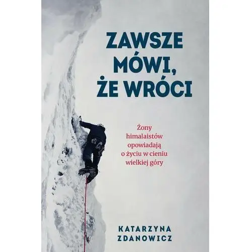 Zawsze mówi, że wróci