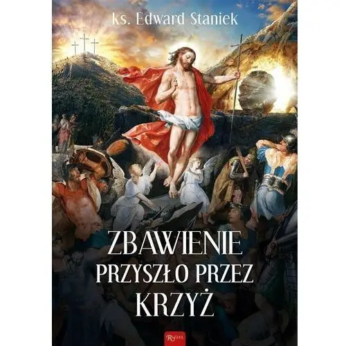 Zbawienie przyszło przez krzyż