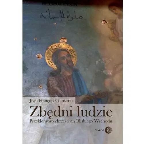 Zbędni ludzie. Przekleństwo chrześcijan Bliskiego Wschodu