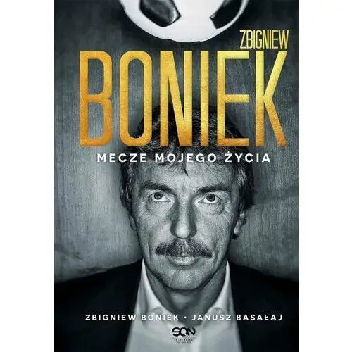 Zbigniew Boniek. Mecze mojego życia