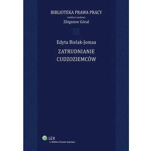 Zbigniew góral, edyta bielak-jomaa Zatrudnianie cudzoziemców