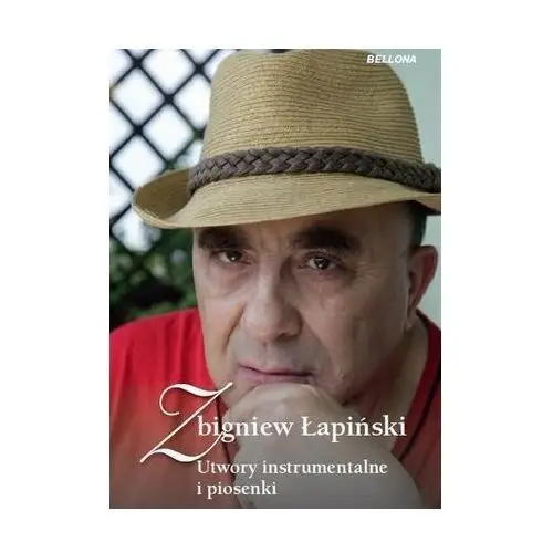 Zbigniew Łapiński. Utwory instrumentalne i piosenki + CD