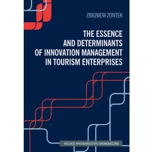 The essence and determinants of innovation management in tourism enterpris, AZB/DL-ebwm/pdf