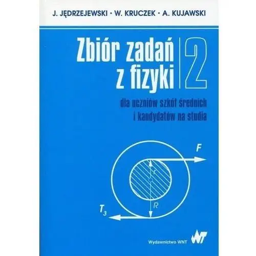 Zbiór zadań z fizyki Tom 2 dla uczniów szkół średnich i kandydatów na studia