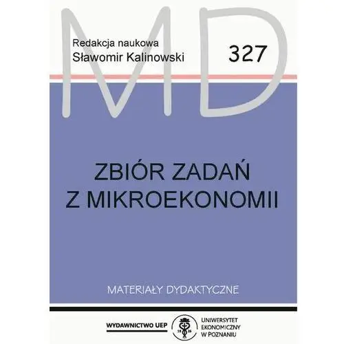 Zbiór zadań z mikroekonomii Uniwersytet ekonomiczny w poznaniu