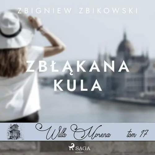 Zbłąkana kula. Willa Morena. Tom 17