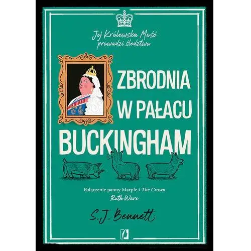 Zbrodnia w pałacu Buckingham. Jej Królewska Mość prowadzi śledztwo. Tom 2