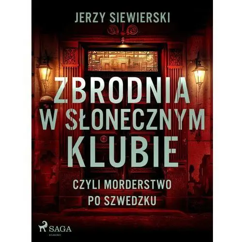 Zbrodnia w Słonecznym Klubie, czyli morderstwo po szwedzku