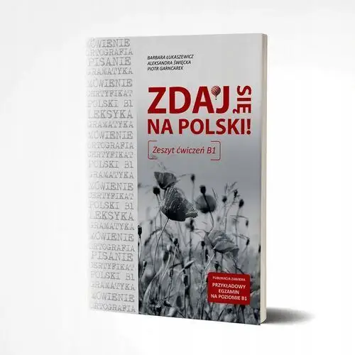 Zdaj się na polski. Zeszyt ćwiczeń B1