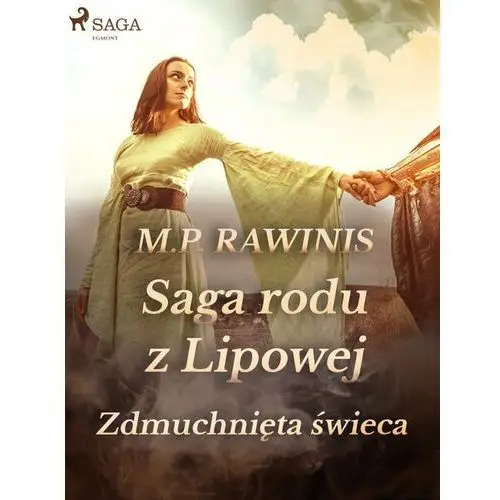 Zdmuchnięta świeca. Saga rodu z Lipowej. Tom 19