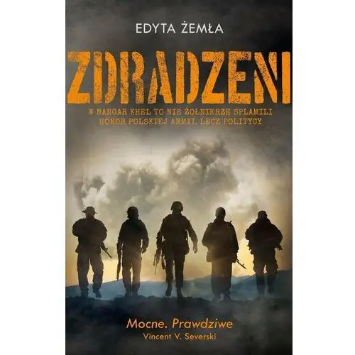 Zdradzeni. W Nangar Khel to nie żołnierze splamili honor Polskiej Armii, lecz politycy