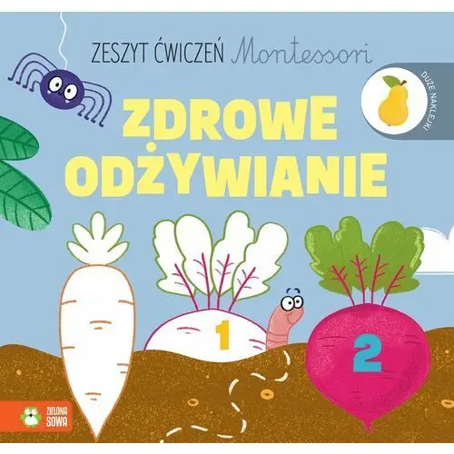 Zdrowe odżywianie. Zeszyt ćwiczeń Montessori