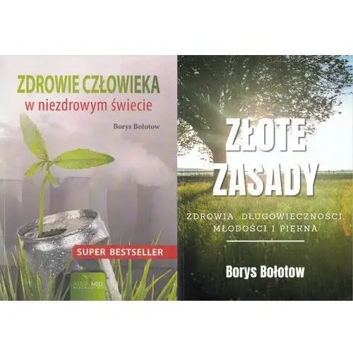 Zdrowe zasady Zdrowie człowieka Borys Bołotow