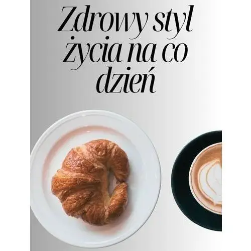 Zdrowy styl życia na co dzień