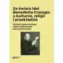 Ze świata idei Benedetta Crocego: o kulturze, religii i przekładzie Sklep on-line