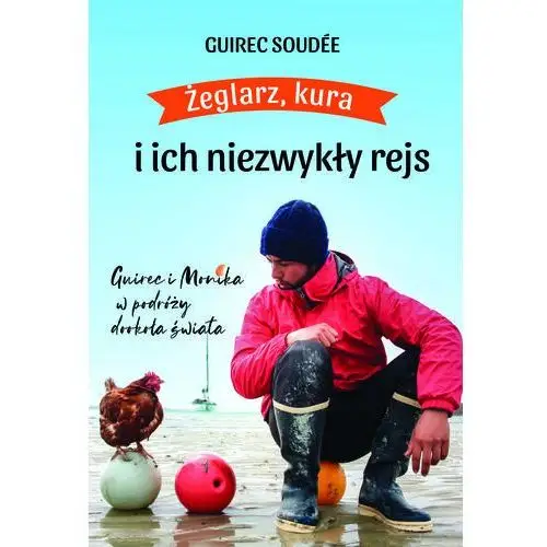 Żeglarz, kura i ich niezwykły rejs