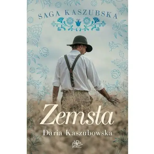 Zemsta. Saga kaszubska. Tom 2