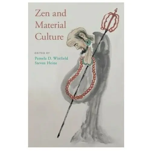 Zen and material culture Oxford university press inc